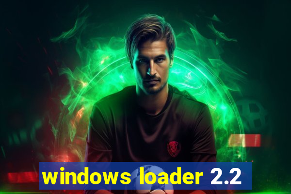 windows loader 2.2